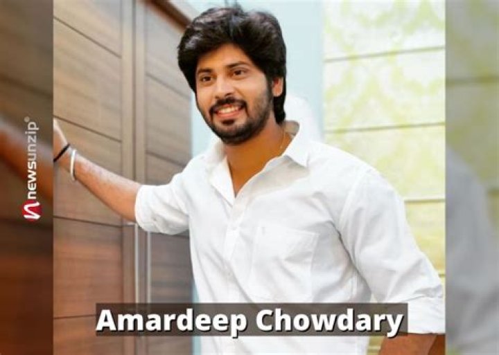 Amardeep Chowdary- Wiki, Height, Girlfriend, Net Worth