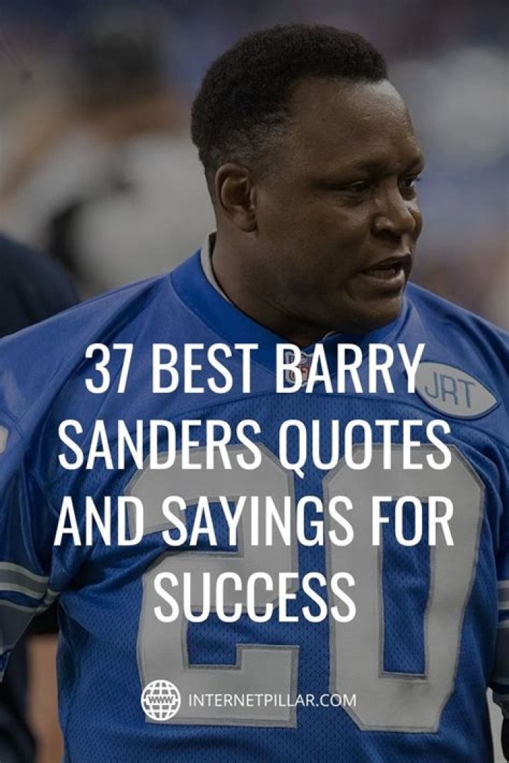 Barry Sanders 30 Famous Quotes