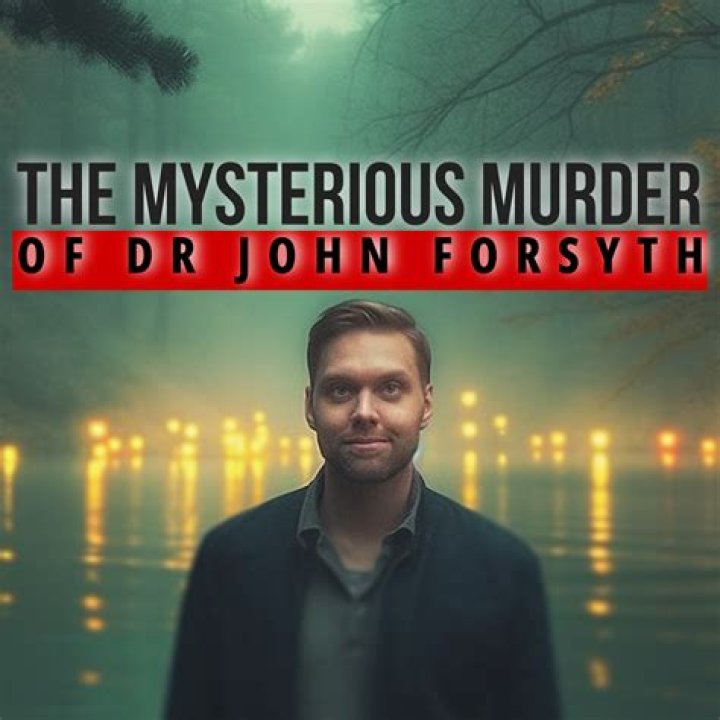 Dr. John Forsyth | Death Cause Linked To Murder