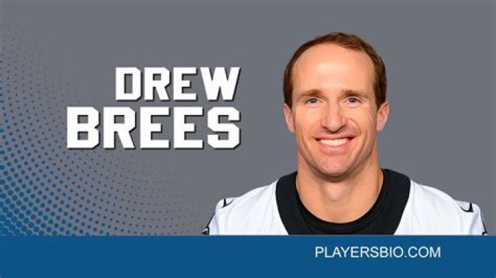 Drew Brees | Bio, Age, Net Worth, Relationship, Career