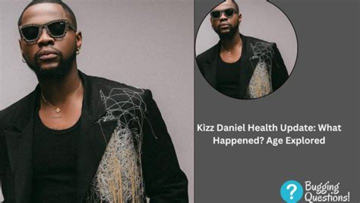 Kizz Daniel | Health And Age