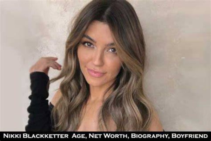 Nikki Blackketter | Bio, Age, Net Worth, Relationship, Career